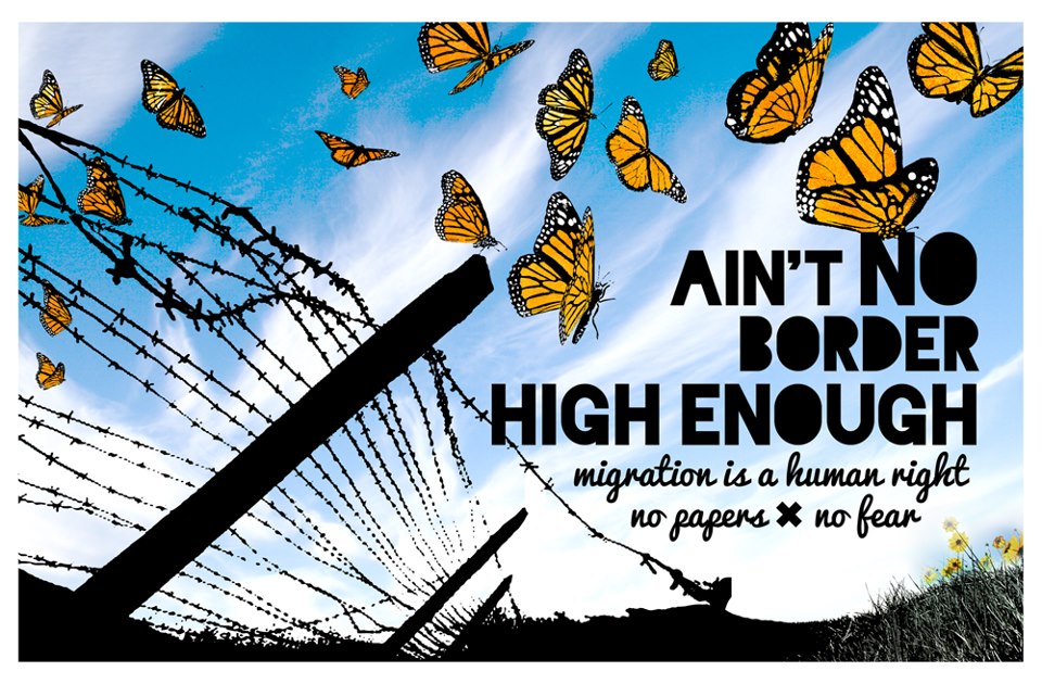 Bild med taggtråd och fjärilar som flyger över med texten "Ain't no border high enough,  migration is a human right, no papers - no fear"